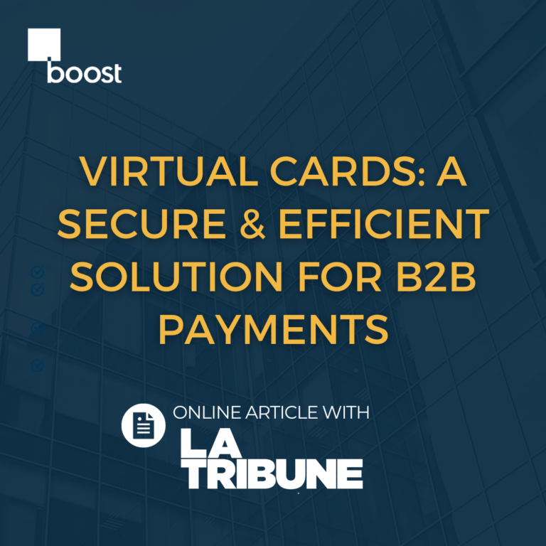 Virtual cards and Boost Payment Solutions: A Secure and Efficient Solution for B2B Payments