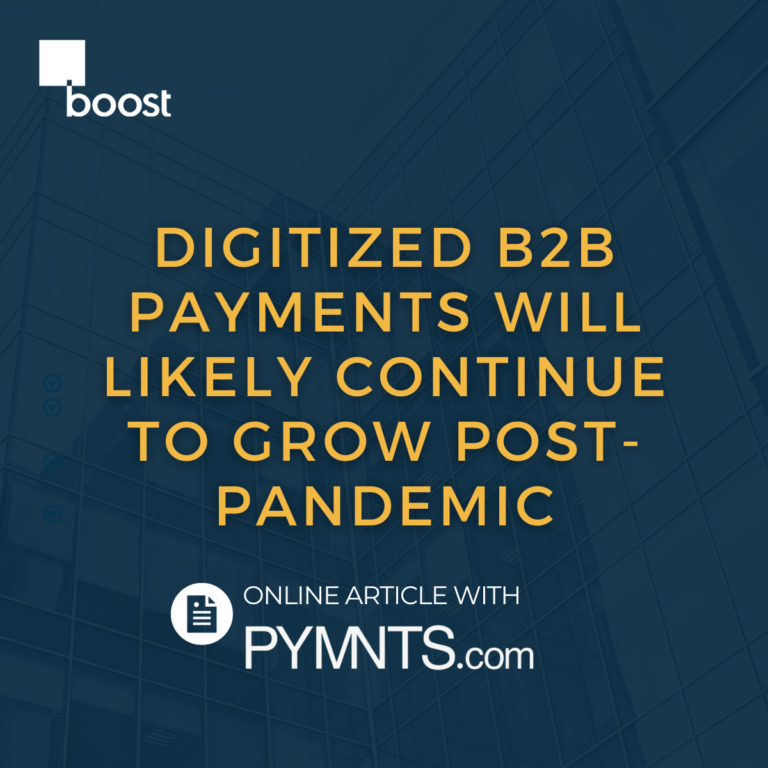 Digitized B2B Payments Will Likely Continue To Grow Post-Pandemic