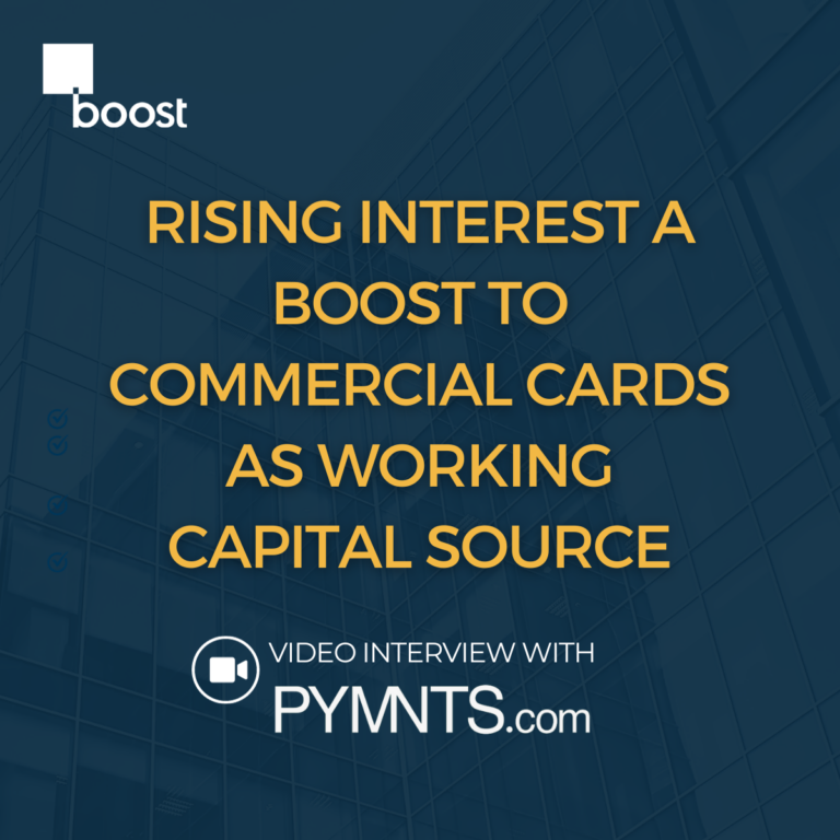 Rising Interest, a Boost to Commercial Cards as Working Capital Source